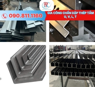 Gia công chấn dập thép tấm U, V, L, T theo yêu cầu 